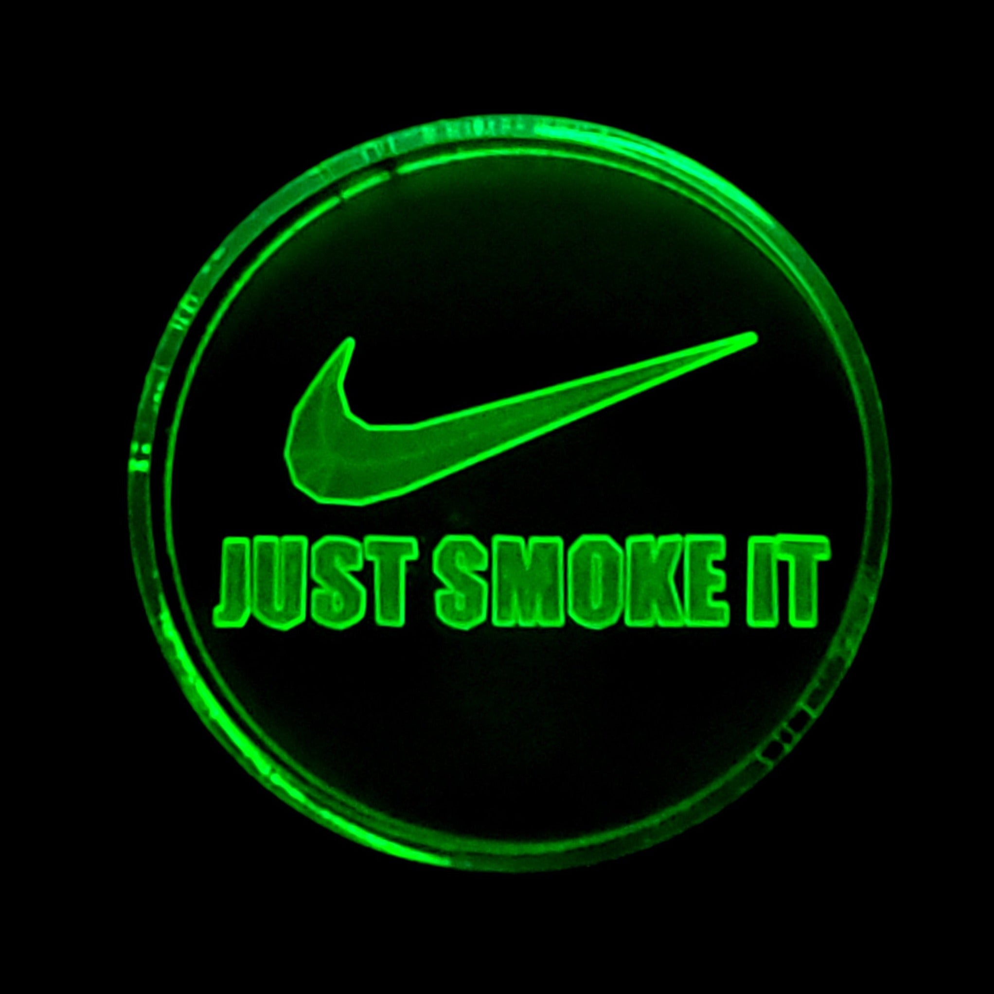 Just Smoke It