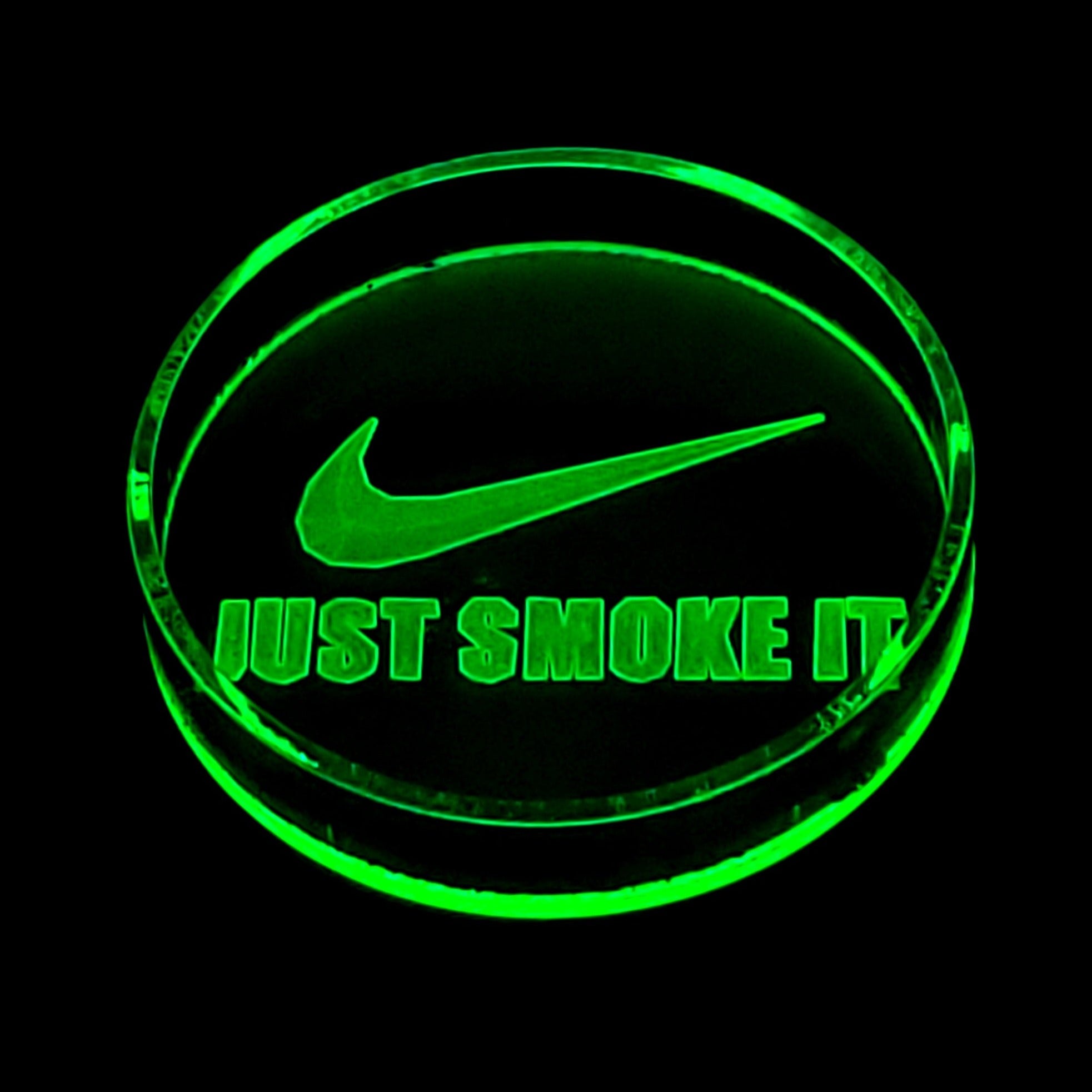 Just Smoke It